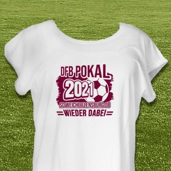 Damen T-Shirt: DFB Pokal 2021 – SC Weiche Flensburg 08 – wieder dabei (weiss)
